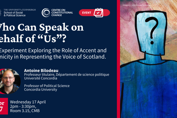 Contemporary illustration of a person with a question mark covering their face. Who Can Speak on Behalf of “Us”? An Experiment Exploring the Role of Accent and Ethnicity in Representing the Voice of Scotland. Antoine Bilodeau. Professeur titulaire, Département de science politique Université Concordia. Professor of Political Science, Concordia University.